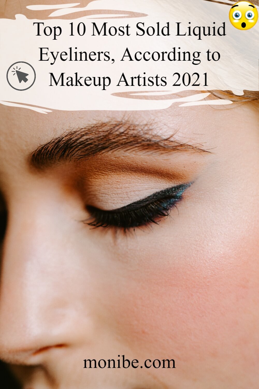 Top 9 Best Drugstore Liquid Eyeliners According to Makeup Artists 2022