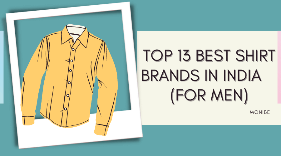 Top 13 Best Shirt Brands in India 2023