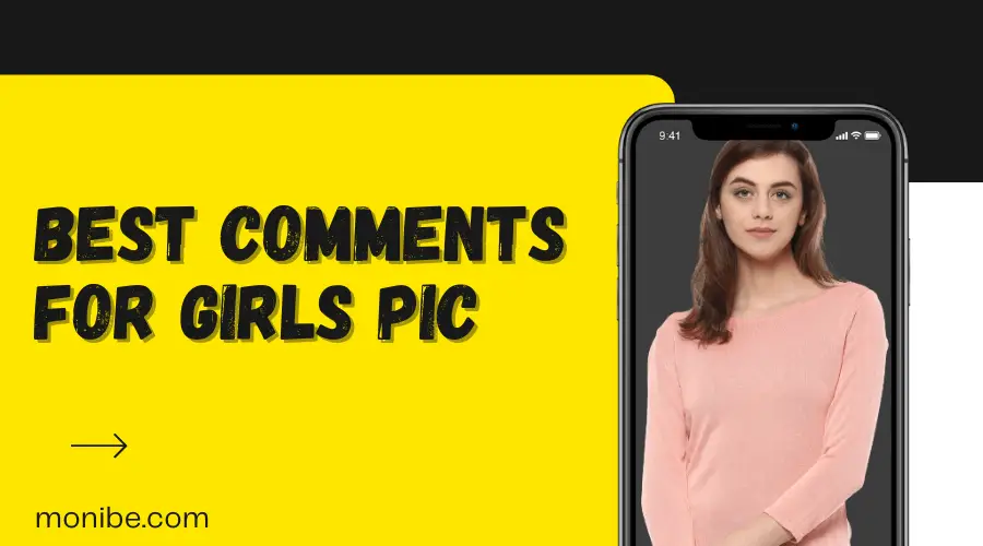 Top 150+ Best Comments For Girls Pic (Instagram & Facebook)