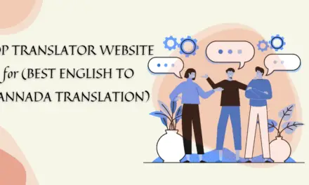 ಇಂಗ್ಲಿಷ್‌ನಿಂದ ಕನ್ನಡ ಅನುವಾದ | English to Kannada Translation in 2023