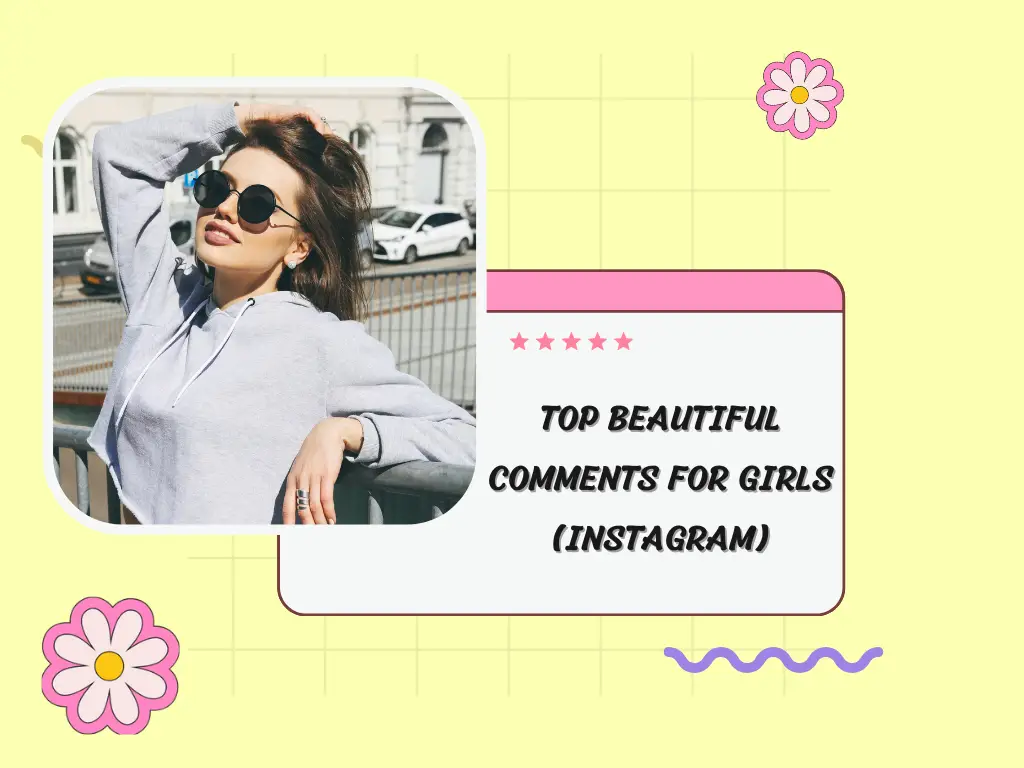 Top Beautiful comments for girls (Instagram)