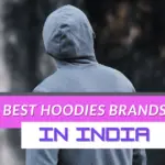 Top 12 Best Hoodies Brands In India 2023