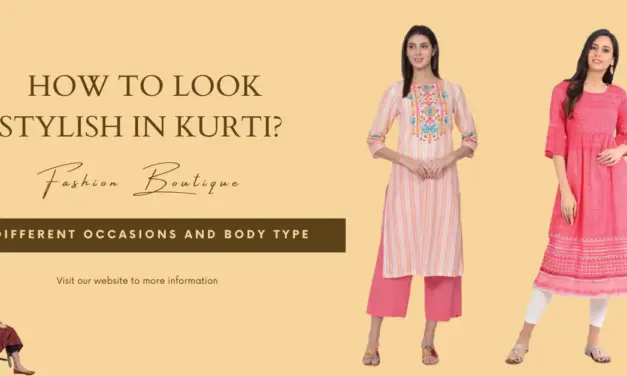 How to Look Stylish in Kurti? on Different Occasions and Body Types in 2023