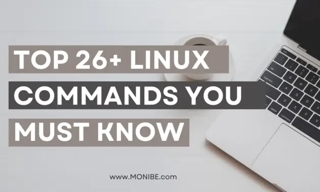Top 26+ Linux Commands You MUST Know in 2023